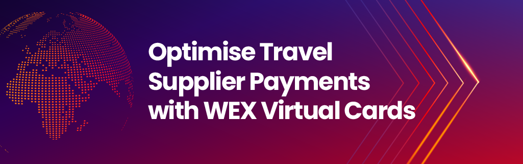 optimise travel supplier payments with WEX Virtual Cards