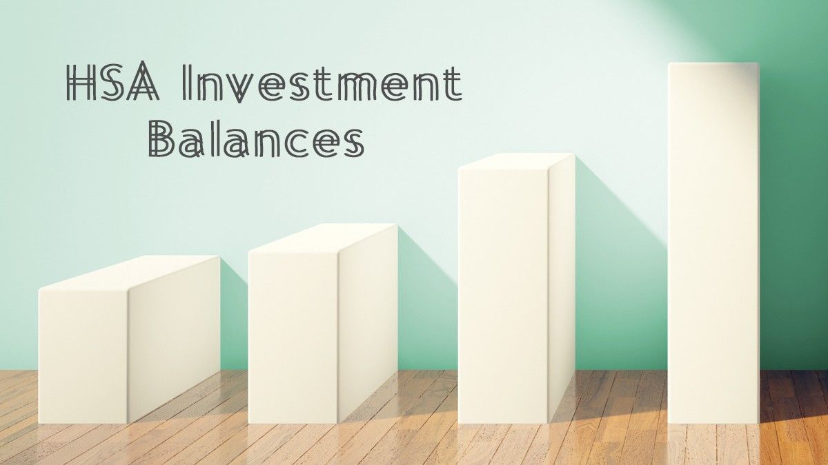 3 Reasons HSA Investment Balances Are Growing