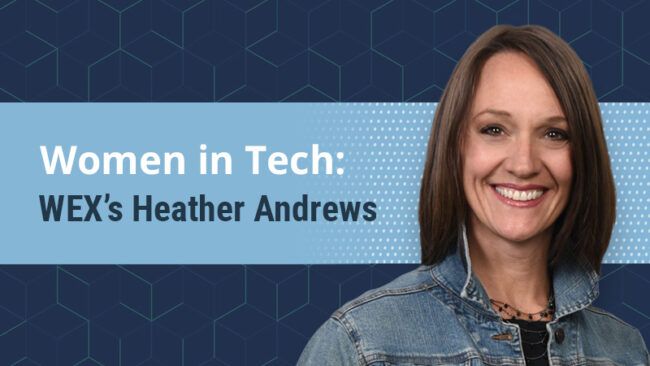 Women in Technology: WEX's Heather Andrews